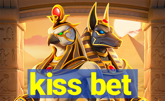 kiss bet